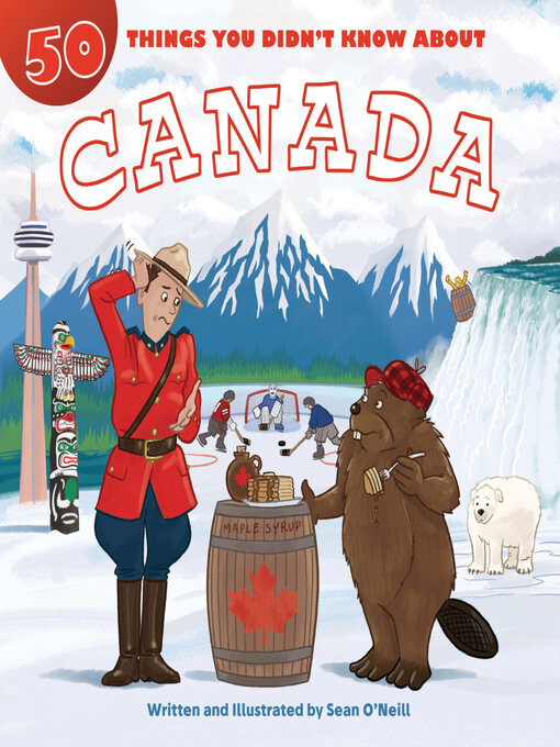 Title details for 50 Things You Didn't Know about Canada by Sean O'Neill - Available